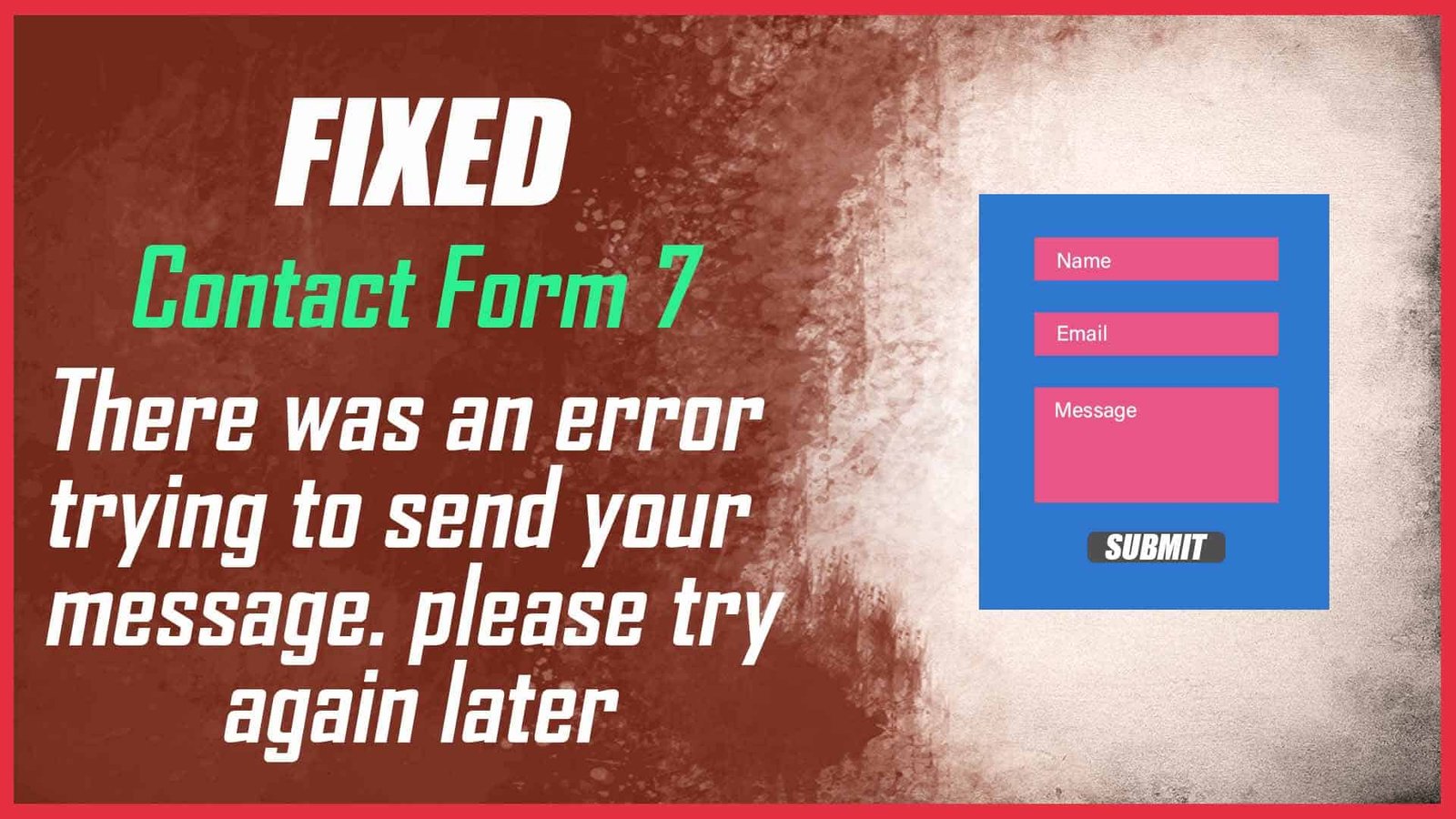 contact form 7 there was an error trying to send your message. please try again